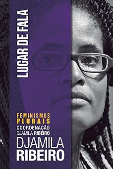 Lugar de Fala (Feminismos Plurais) Djamila Ribeiro